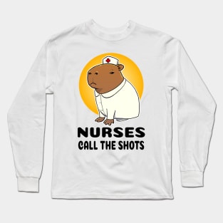 Nurses call the shots Capybara Nurse Long Sleeve T-Shirt